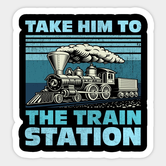 Take Him To The Train Station Sticker by TheDesignDepot